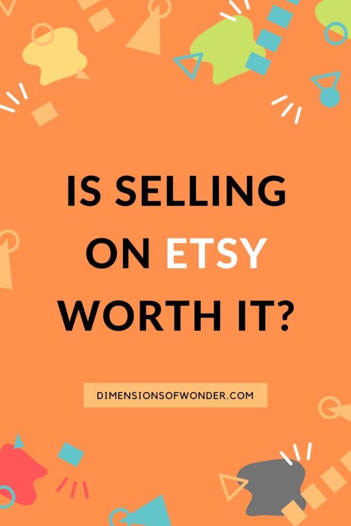 is selling on etsy worth it pros and cons plus recent changes